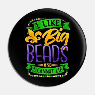 Funny Mardi Gras 2020 - I Like Big Beads And I Can Not Lie Pin