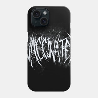 Vaccinated Phone Case