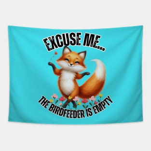 Funny Fox T-Shirt – "Excuse Me… The Birdfeeder Is Empty" – Cute Wildlife & Nature Tee Tapestry