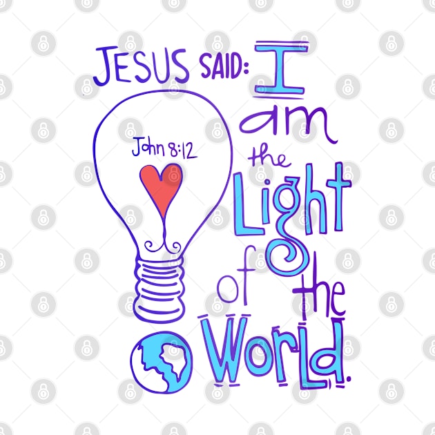 Jesus said: I am the light of the world. by Andreeastore  