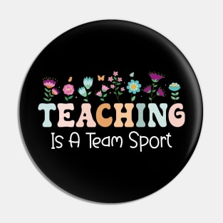 Teaching Is A Team Sport Funny Teacher Appreciation Pin