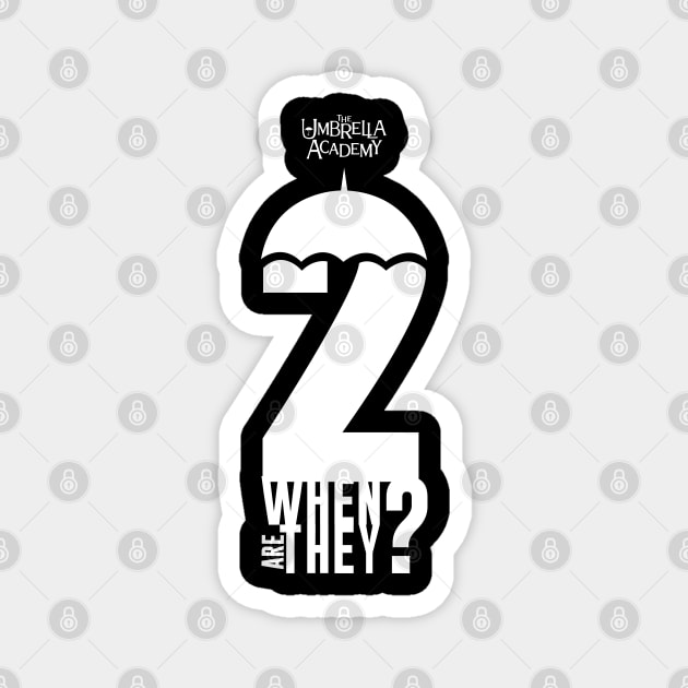 UMBRELLA ACADEMY 2: WHEN ARE THEY? Magnet by FunGangStore