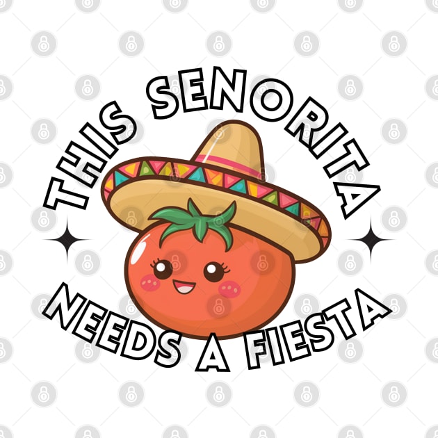 This Senorita Needs A Fiesta by Via Lactea Design