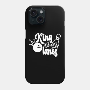 King of the bowling lanes Phone Case