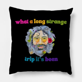 Long Strange Trip Pillow