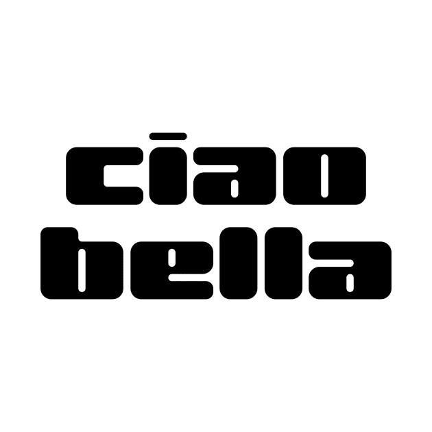 Ciao Bella by misdememeor