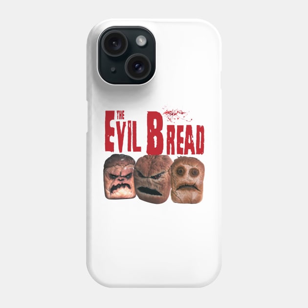 The Evil Bread Phone Case by Teessential