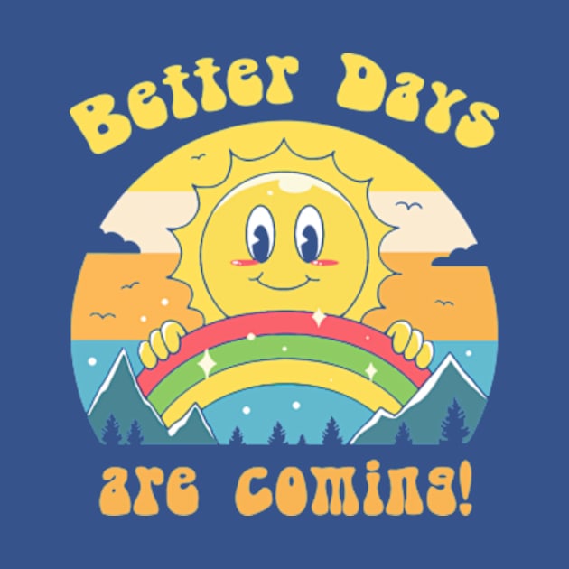 Better Days are Coming 2 by vaeiolo