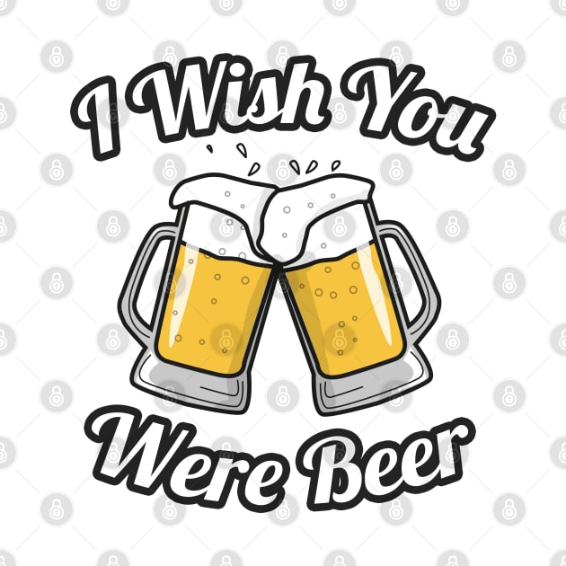 I wish you were beer by FerMinem