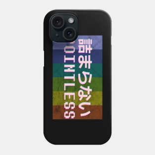 Pointless 詰まらない Aesthetic Phone Case