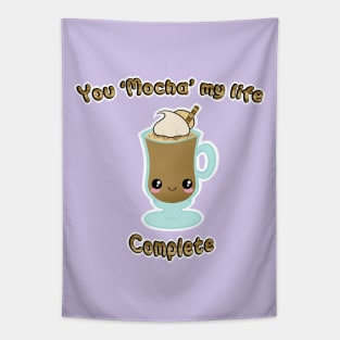You Mocha my life complete Tapestry