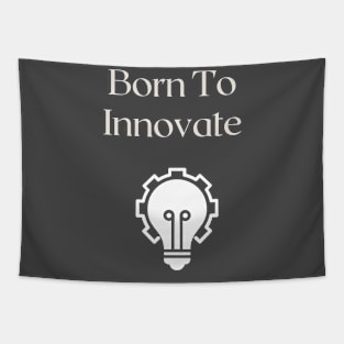 Born to Innovate Tapestry