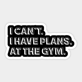Gym Never Say No - Best Fitness Gifts - Funny Gym - Funny Gym Lover Gift -  Sticker