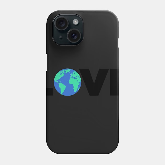 Love The Earth | Climate Change & Global Warming Phone Case by MeatMan