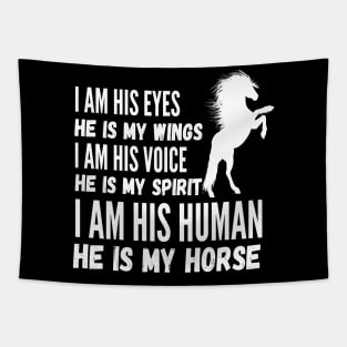 I Am His Eyes He Is My Wings I Am His Voice He Is My Spirit I Am His Human He Is My Horse Tapestry