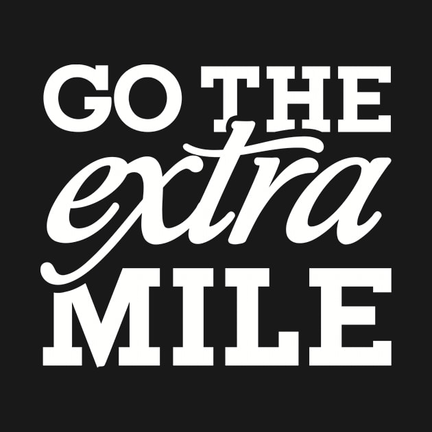 Go the extra Mile by Designzz