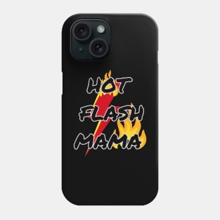 Hot Flash Mama Phone Case