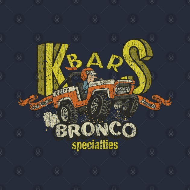 K-Bar-S Bronco Specialties 1978 by JCD666