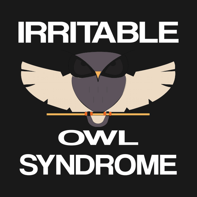 Irritable Owl Syndrome - Introvert - Funny Owl Pun by Jmass