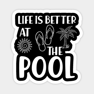 Vacation - Life is better at the pool Magnet