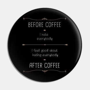 Before coffee/after coffee Pin