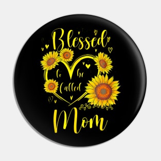 Blessed To Be Called Mom Sunflower Mothers Day Pin