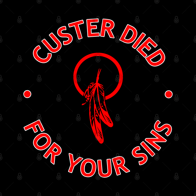 CUSTER DIED FOR YOUR SINS 1B by GardenOfNightmares