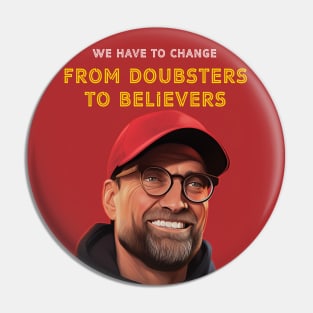 From Doubsters to Believers Klopp LFC Pin