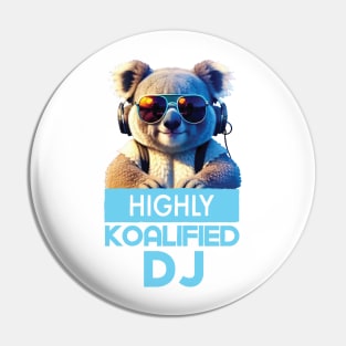 Just a Highly Koalified DJ Koala Pin