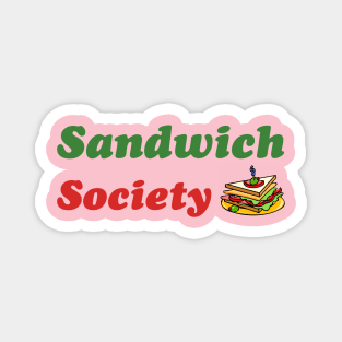 Sandwich Society Women's Slogan Magnet