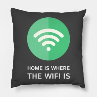 Home is where the Wifi is T-Shirt Pillow