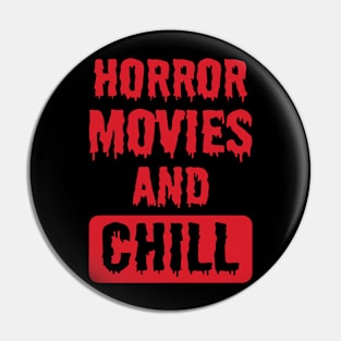 Horror Movies and Chill Pin