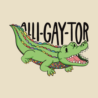 Alli-gay-tor T-Shirt