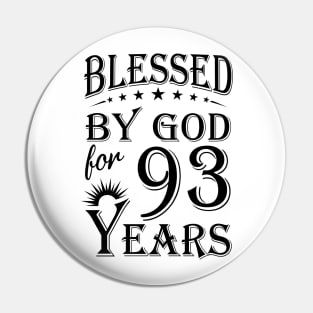 Blessed By God For 93 Years Pin