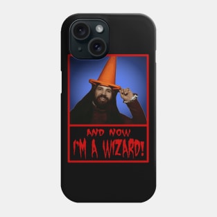 Now I'm A Wizard! Phone Case