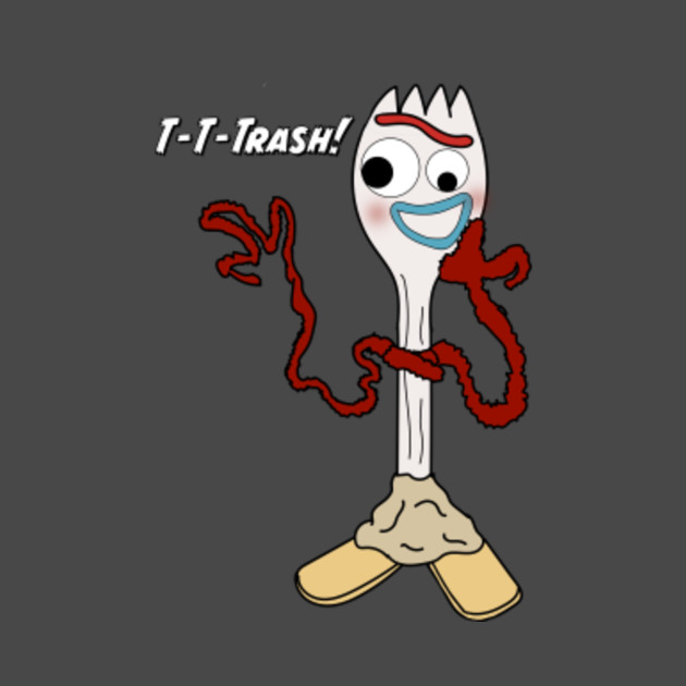 T-T-trash! - Forky - T-Shirt | TeePublic