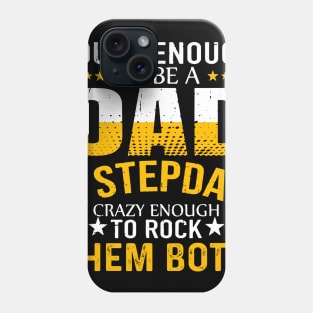 Step-Dad And Dad Fathers Day Funny DAD Phone Case