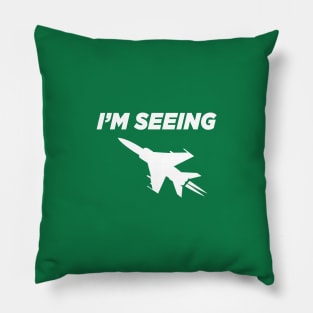 i am seeing jets Pillow