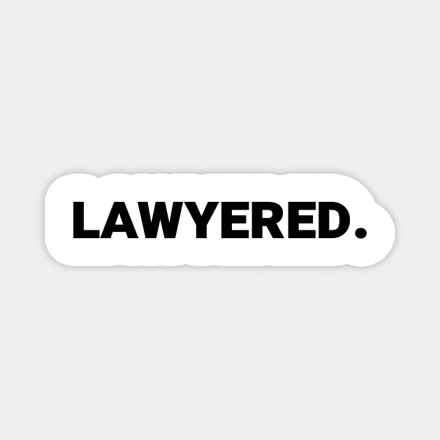 Lawyered. Magnet by erinpriest