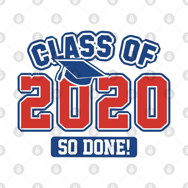 Class Of 2020 So Done by LuckyFoxDesigns