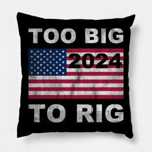 Trump 2024 Too Big To Rig Saying Trump American Flag Pillow