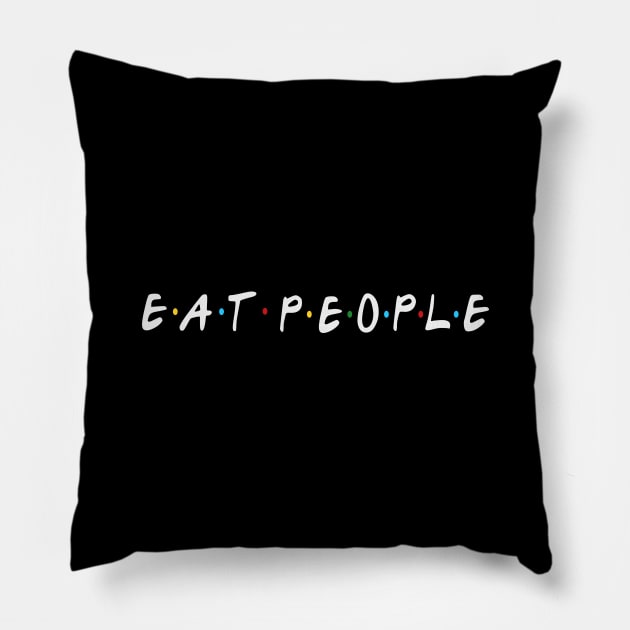 eat people Pillow by FandomizedRose