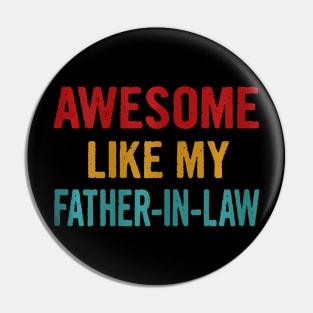 Awesome Like My Father-In-Law Pin