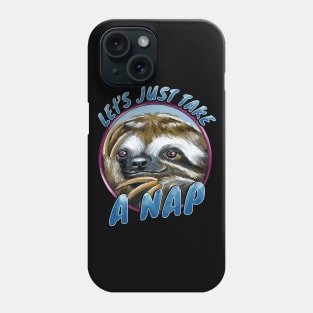Let's Just Take a Nap Sloth Phone Case