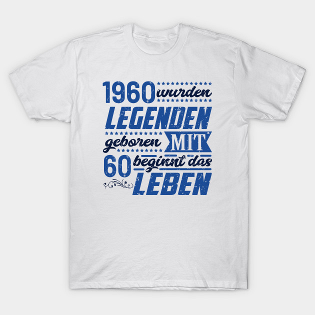 Lustige Spruche Zum 60 Geburtstag 60 Geburtstag Geschenkidee T Shirt Teepublic