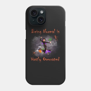Being Normal is Vastly Overrated Phone Case