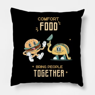 Comfort Food Bring People Together Burger & Taco Funny T-Shirt Pillow