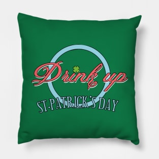 drink up st.patrick's  day vintage Pillow