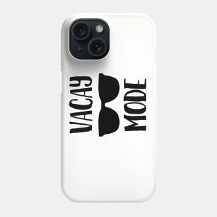 Vacay Mode Phone Case