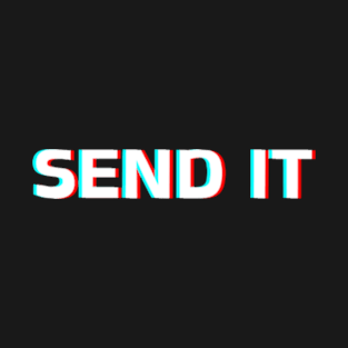 SEND IT T-Shirt